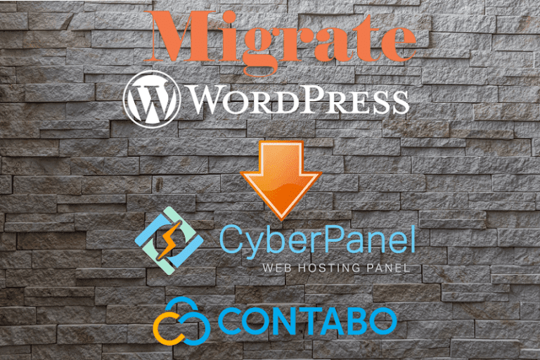 How to Migrate WordPress Site to CyberPanel Step by Step