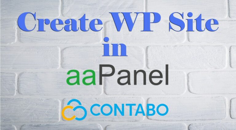 Fast & Easy! Create a WordPress Website in aaPanel Hosted on Contabo VPS