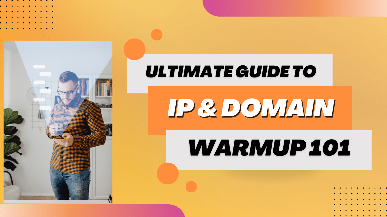 Manual and Automatic IP and Domain Warmup Guide 101