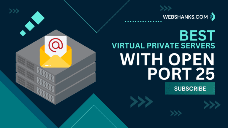 Best VPS with Open Port 25 You Can Get This 2024: VPS for Email Server