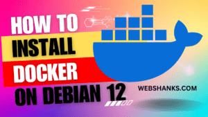 How to Install Docker in Debian 12 Server Using Docker Apt Repository